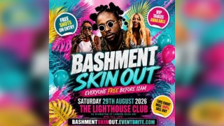 Bashment Skin Out - Everyone Free Before 12AM