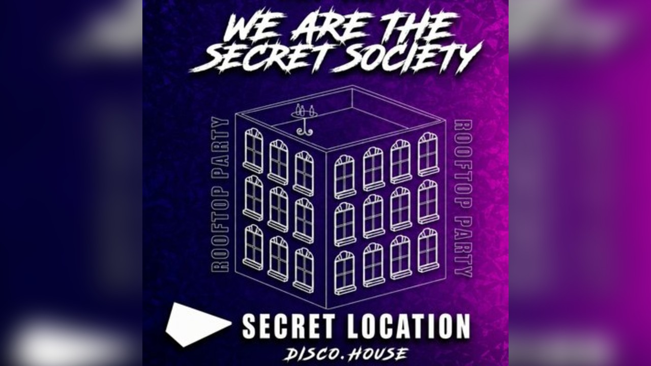 We Are The Secret Society: Rooftop Disco House Party