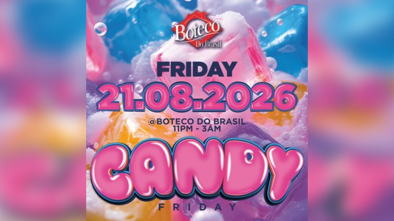 CANDY FRIDAY @Boteco Do Brasil