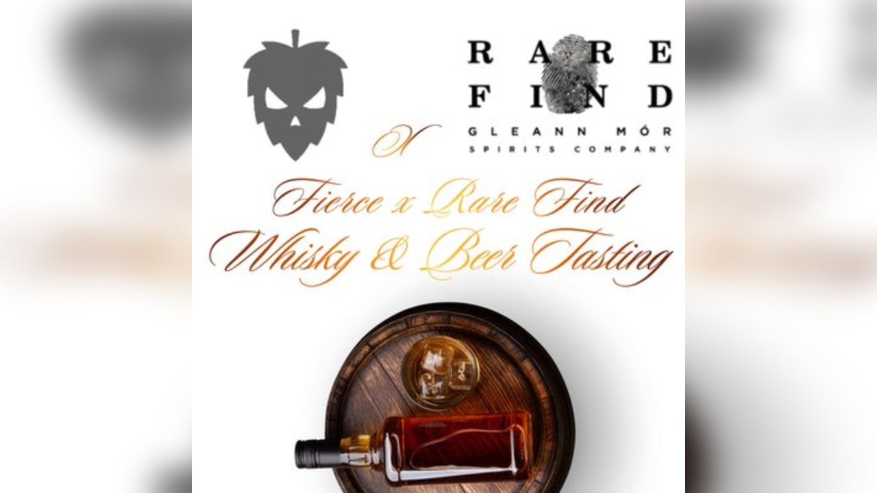 Fierce Beer x Rare Find Whisky & Beer Pairing