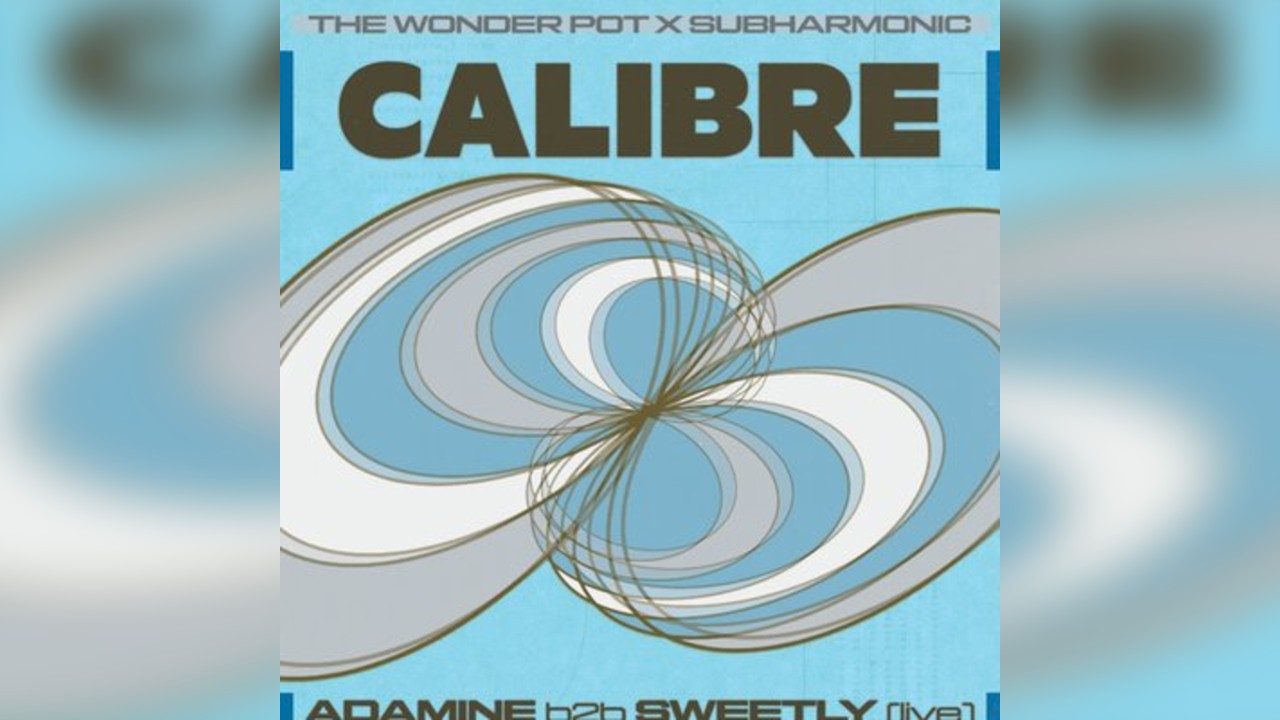 Calibre Open Air - (The Wonder Pot & SubHarmonic)