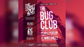 The Ferret is 20 - The Bug Club + People Person + El Winstanley
