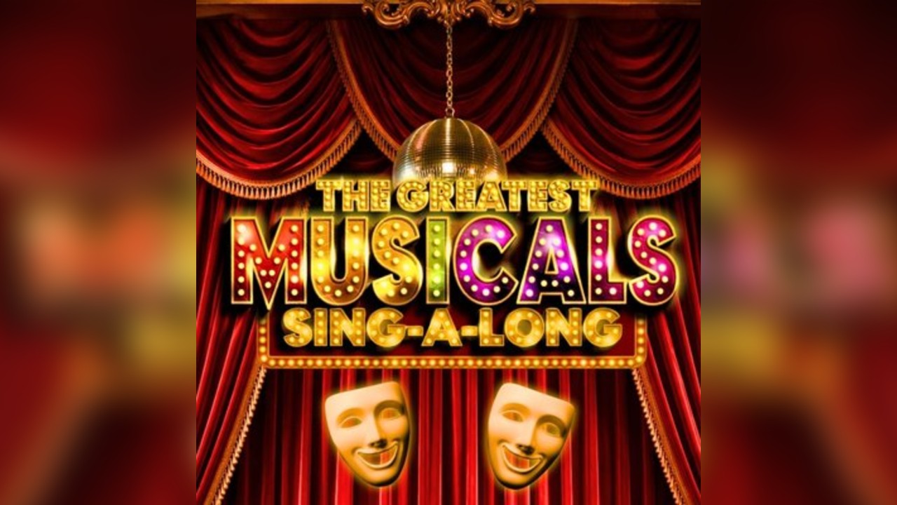 The Greatest Musicals SINGALONG - Lincoln