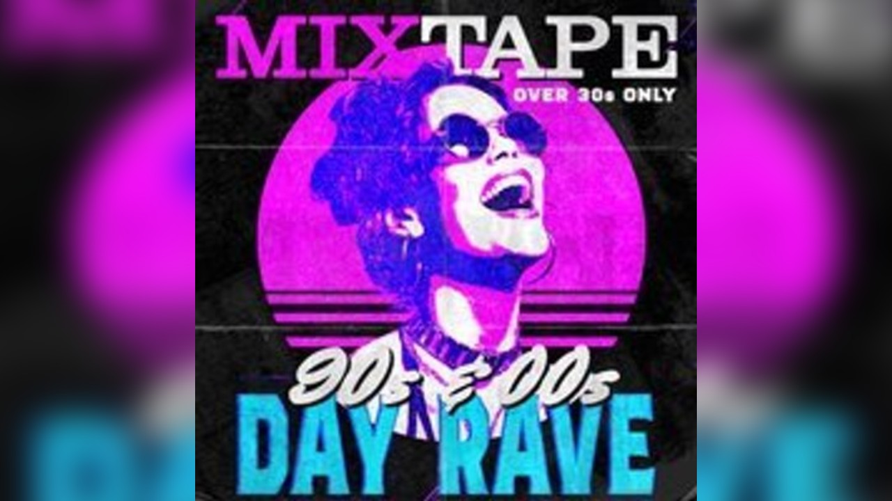 MixTape - An Over 30s Day Rave