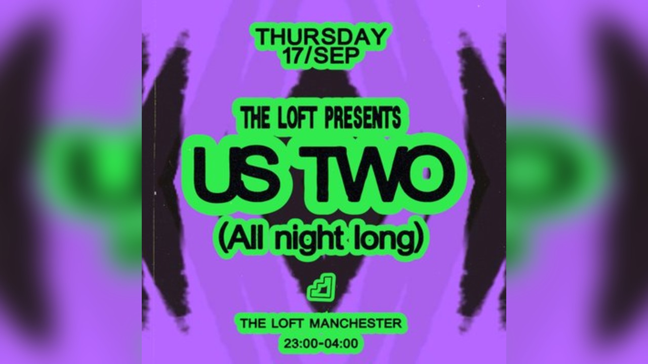 The Loft: Us Two (All Night Long)