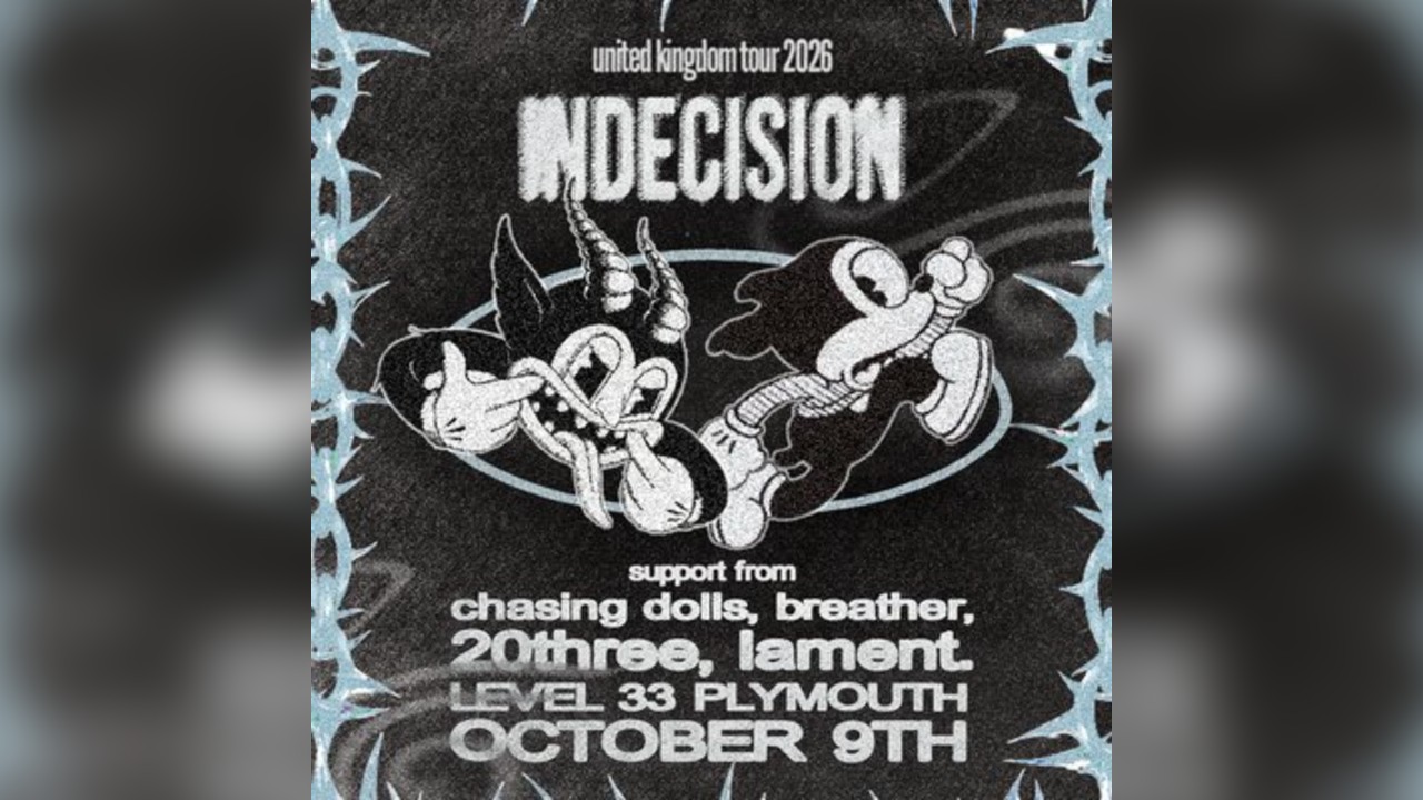 Indecision + Chasing Dolls