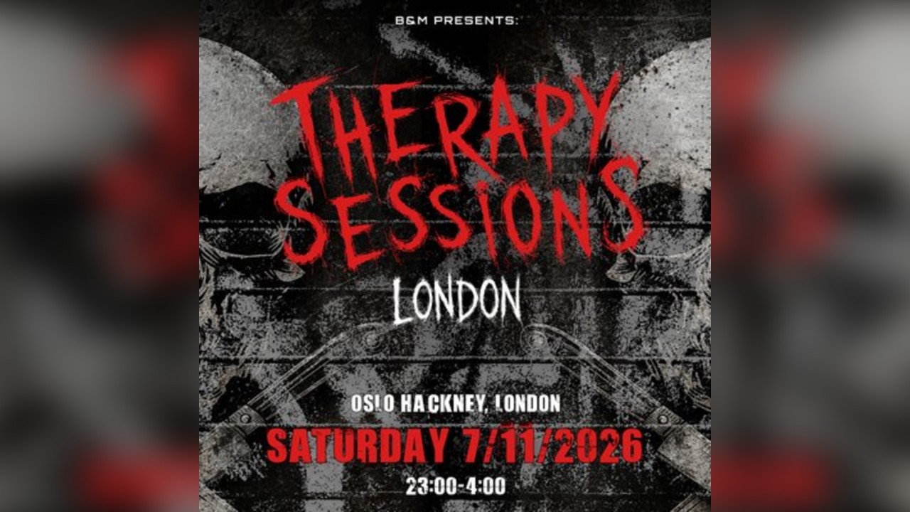 B&M Presents: Therapy Sessions London