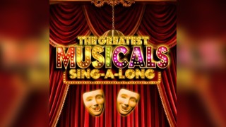 The Greatest Musicals SINGALONG - Torquay
