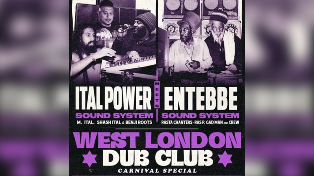 West London Dub Club - Ital Power meets Entebbe