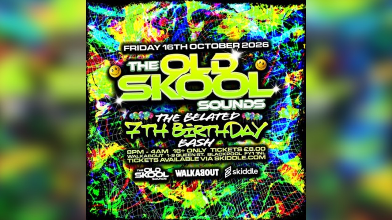 The Old Skool Sounds Belated 7th Birthday Bash