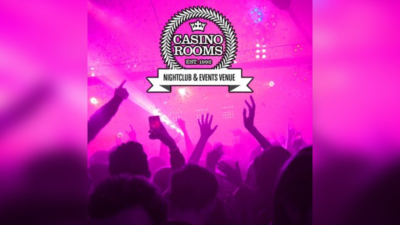 Casino Rooms Nightclub - Bank Holiday Sunday 30th August 2026