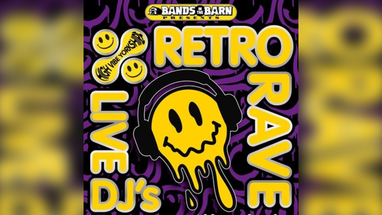 Retro Rave Reunion Yorkshire