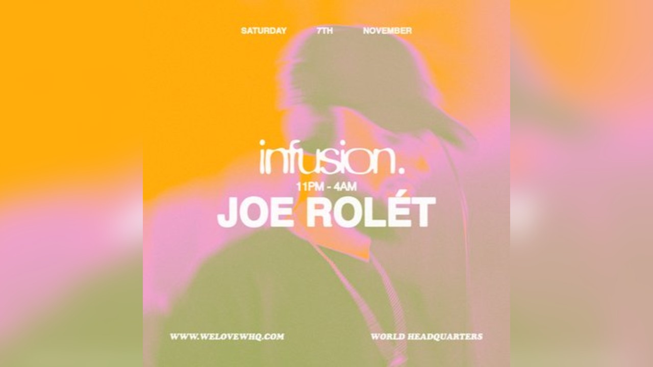 INFUSION presents Joe Rolét