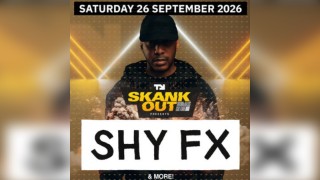 SHY FX & more SHEFFIELD Sat 26th Sept