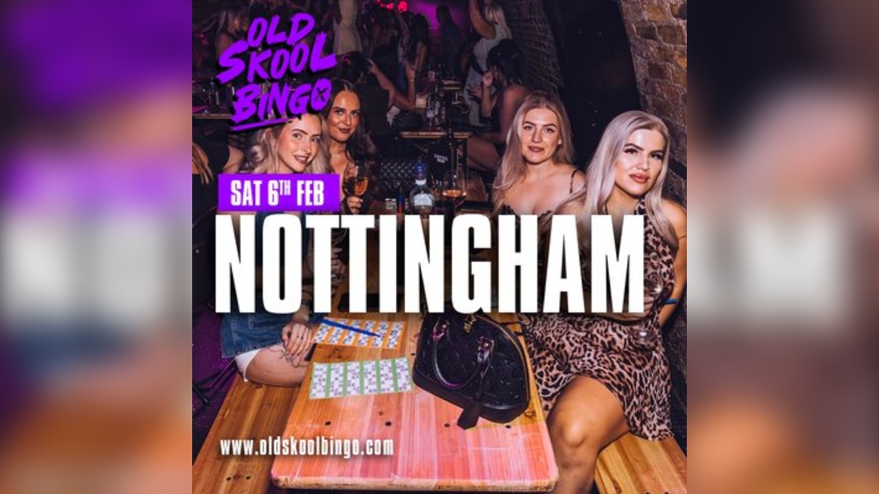 Old Skool Bingo Sat 6th February Nottingham