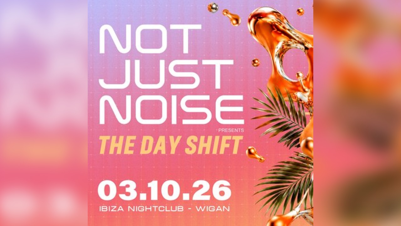 Not Just Noise Presents - THE DAY SHIFT