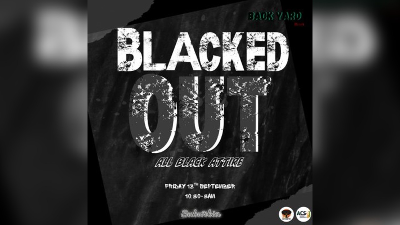 Back Yard Events Presents: Blacked Out