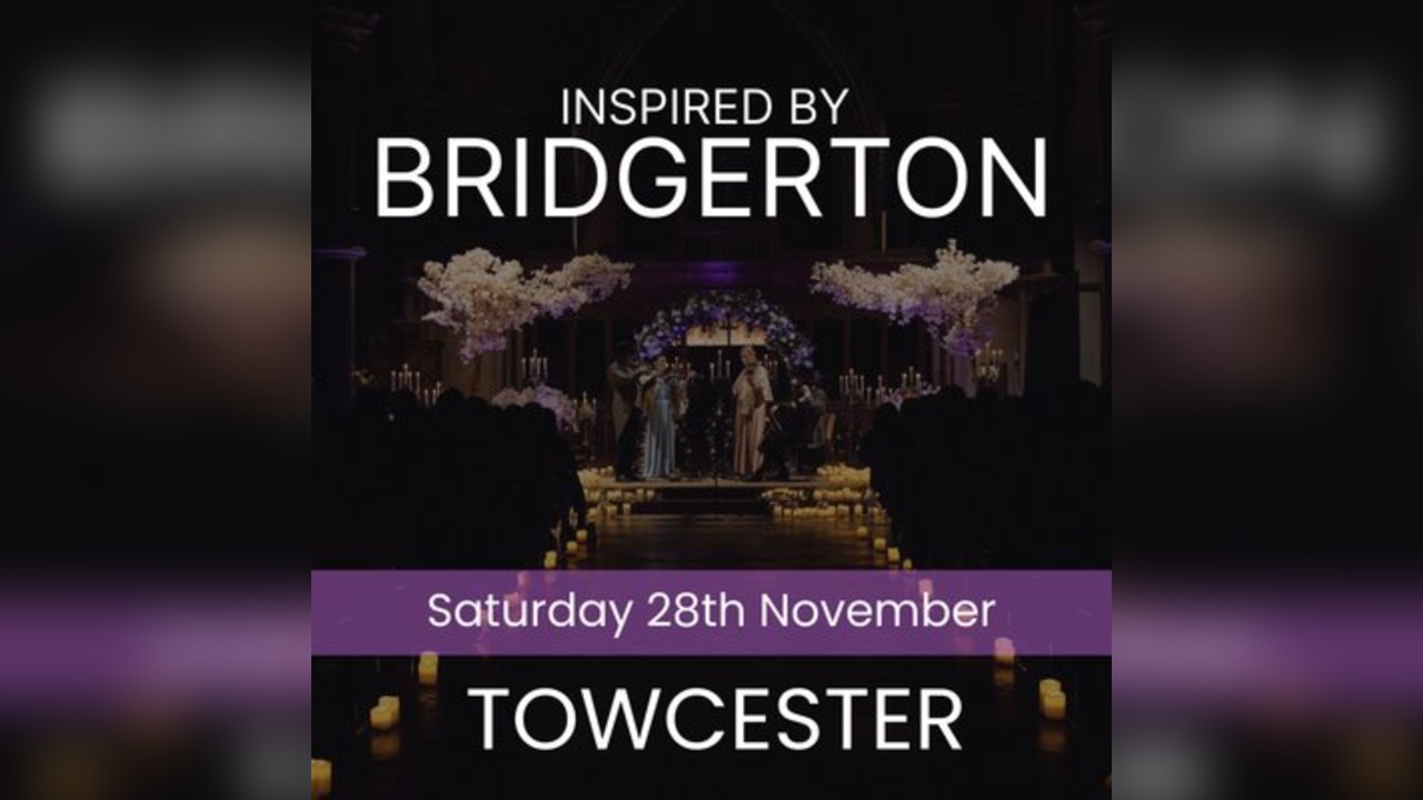 Bridgerton Inspired Concert - Towcester