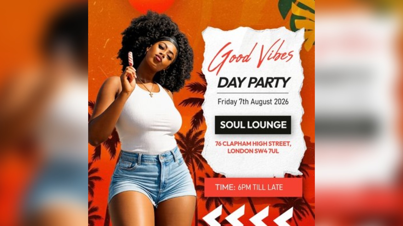 Good Vibes - Bashment & Afrobeats Day Party