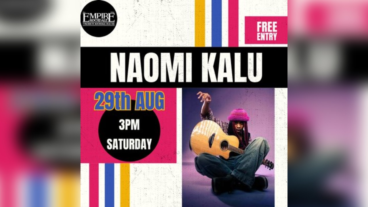 Naomi Kalu live at Empire Rochdale