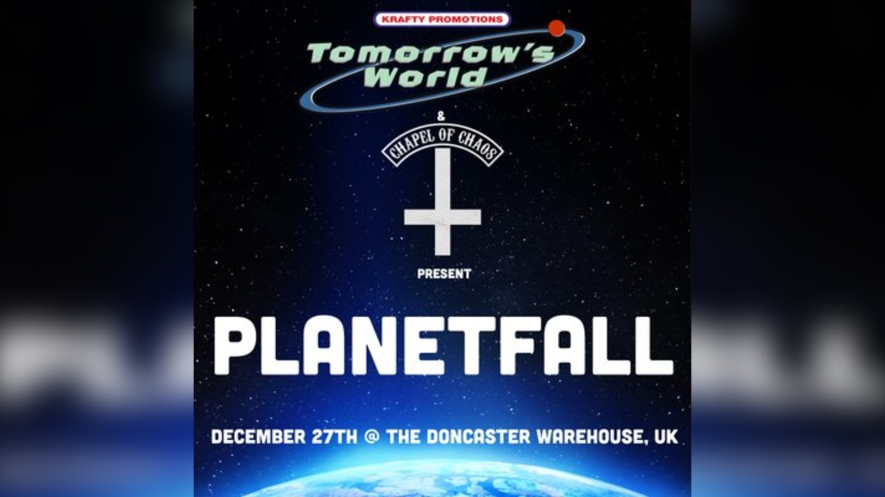 Tomorrow's World & Chapel of Chaos: PLANETFALL