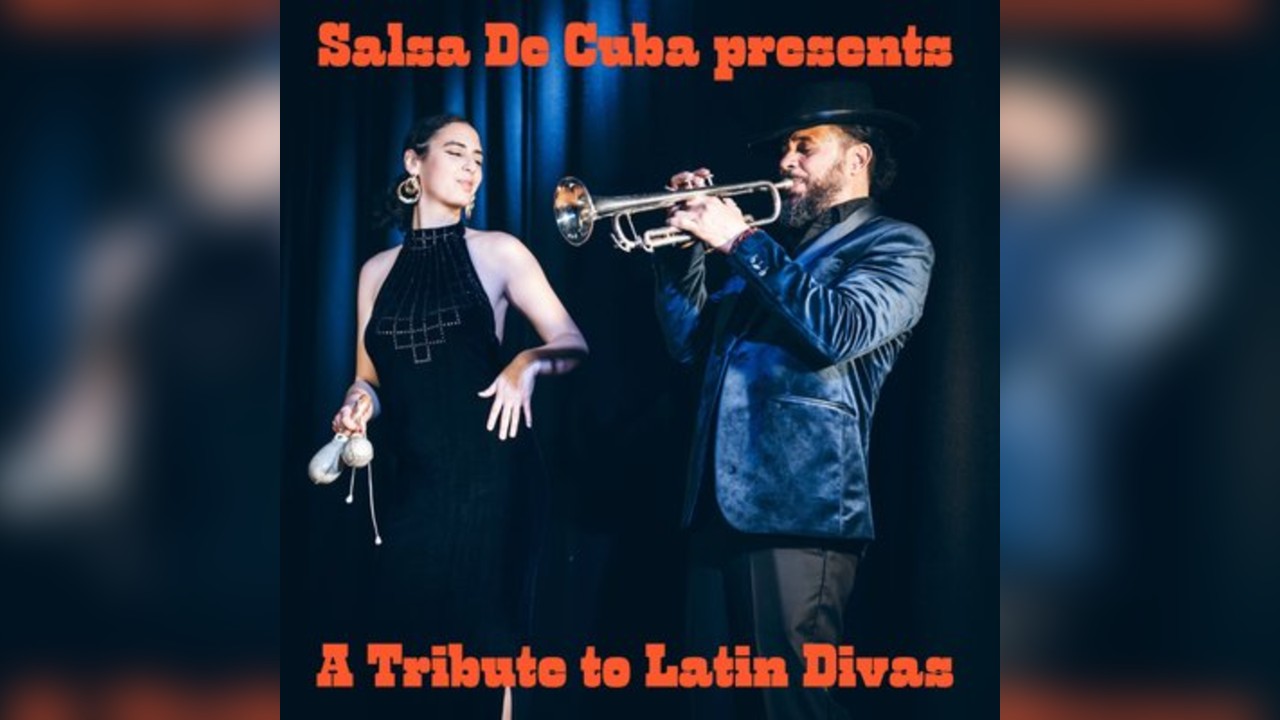 Salsa de Cuba presents “A Tribute to Latin Divas”