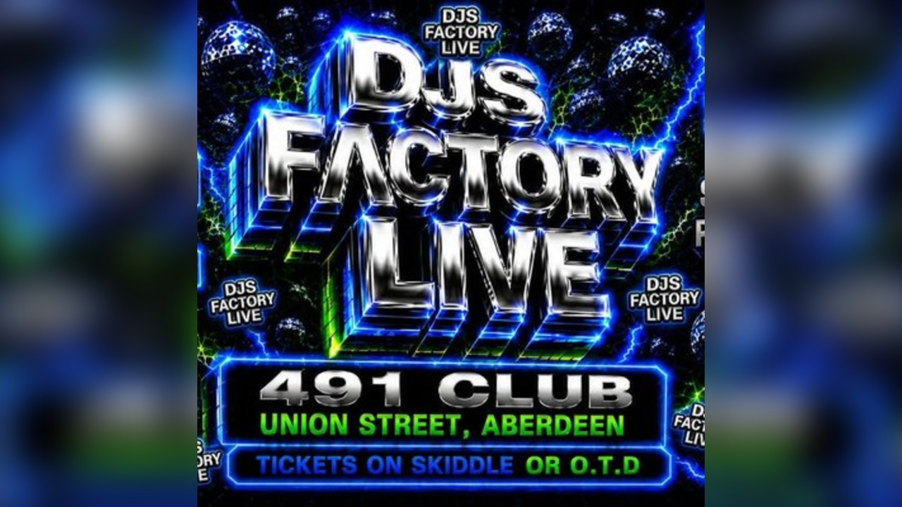 DJ's Facory Presents: ABERDEEN GET R3ADY TO BOUNC3