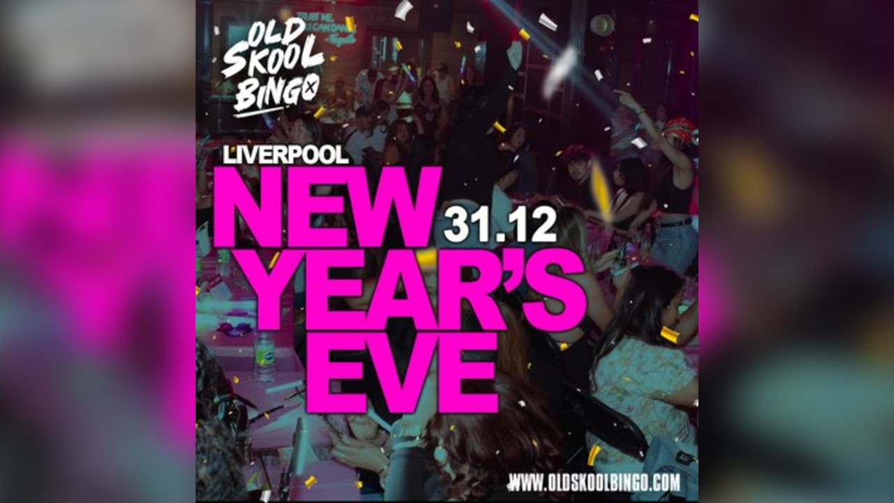 Old Skool Bingo Thurs 31st NYE Liverpool