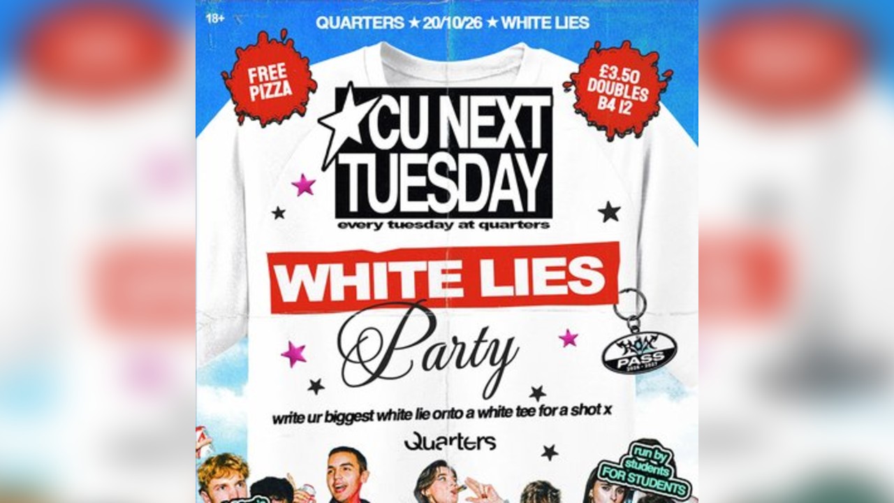 CU Next Tuesday | White Lies | 20/10/2026