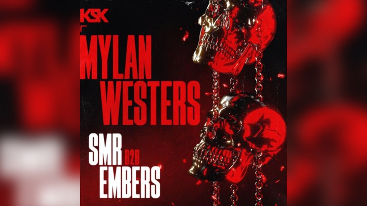 KSK Presents: MYLAN WESTERS + SMR B2B EMBERS