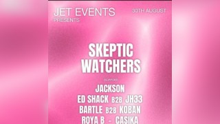 JET Presents: Skeptic & Watchers