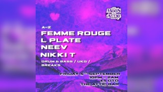 Attic Bar Residents: Neev, Femme Rouge, Nikki T, L Plate
