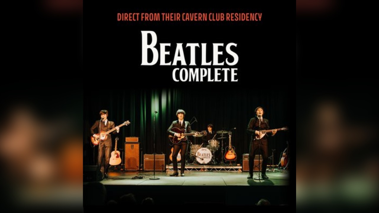Beatles Complete - O2 Academy Bournemouth