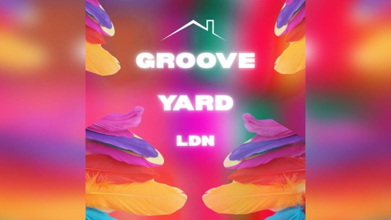 Groove Yard LDN Carnival After Party