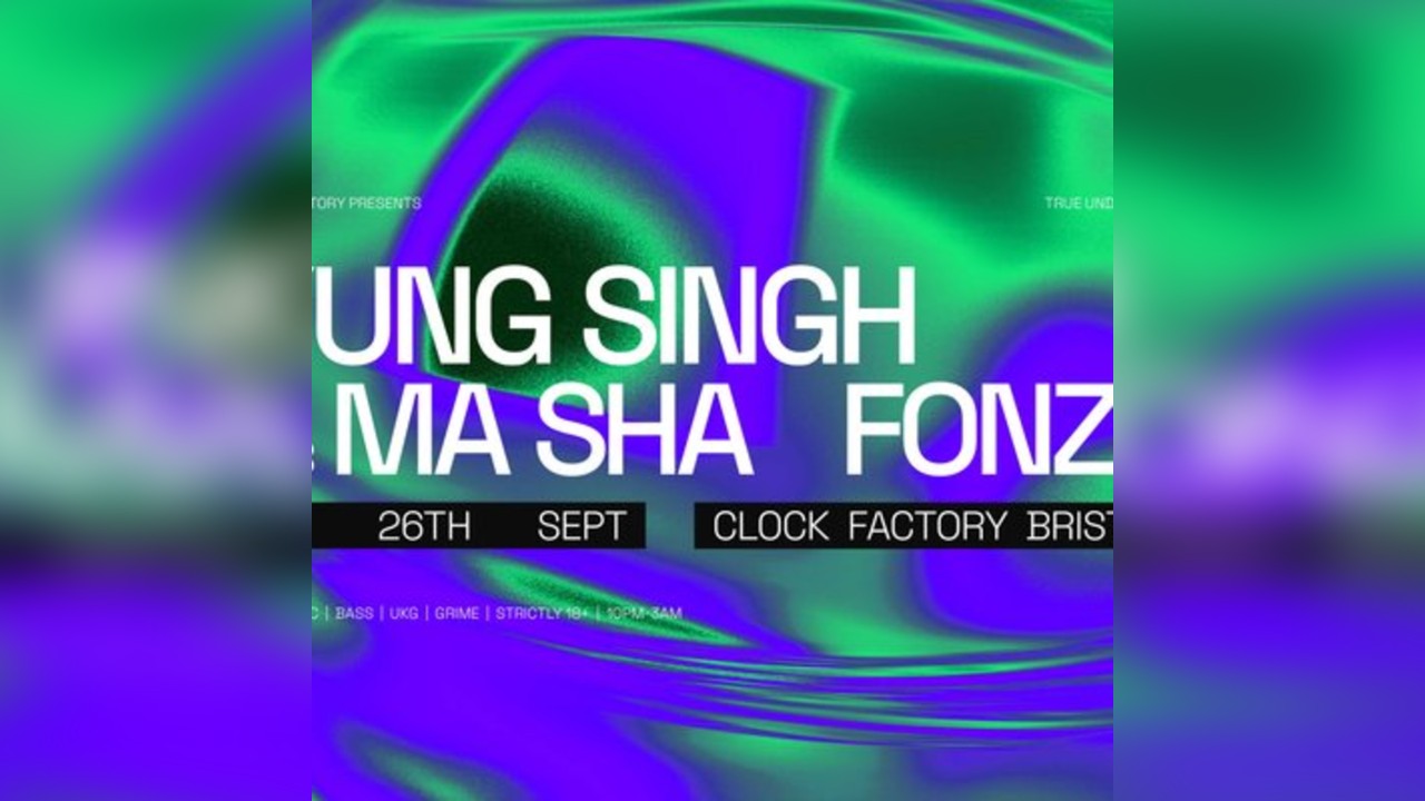 Clock Factory Presents: Yung Singh B2B Ma Sha & Fonzo