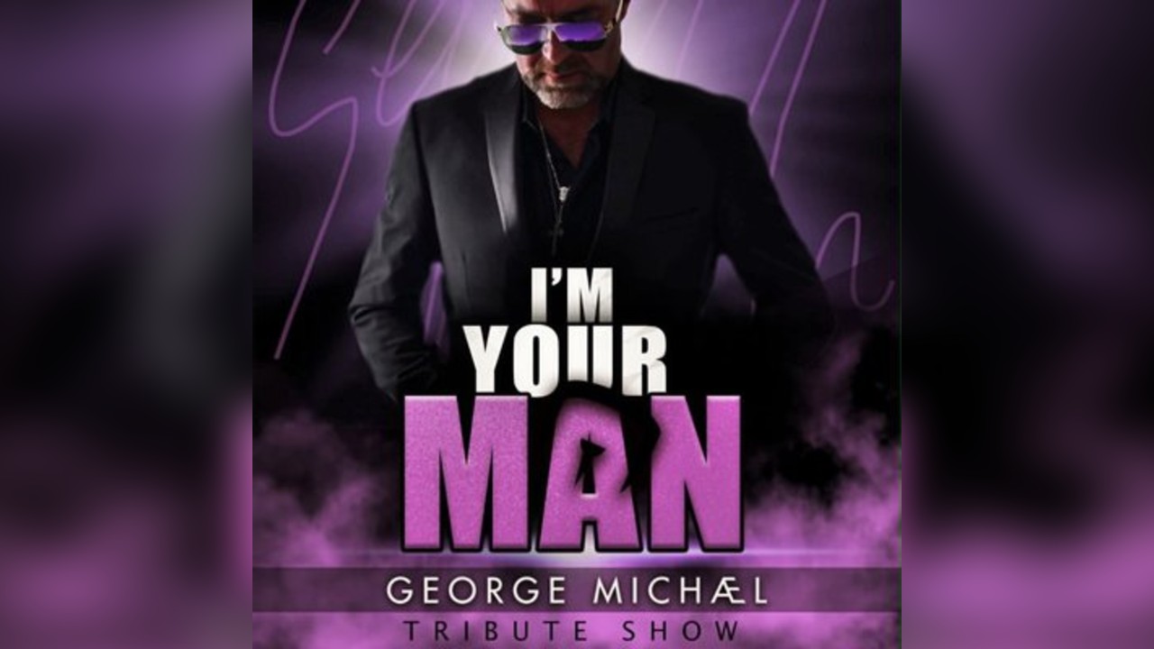 I'm Your Man - George Michael Tribue Show
