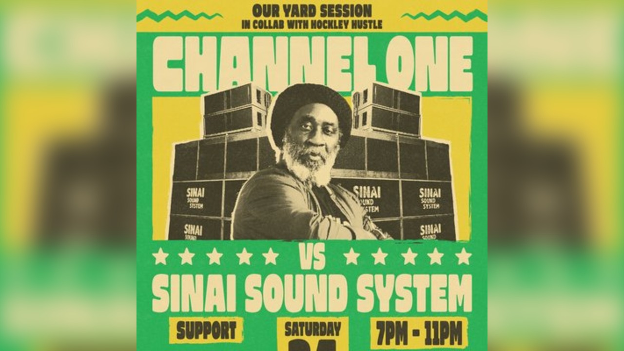 Our Yard: CHANNEL ONE vs SINAI Sound System