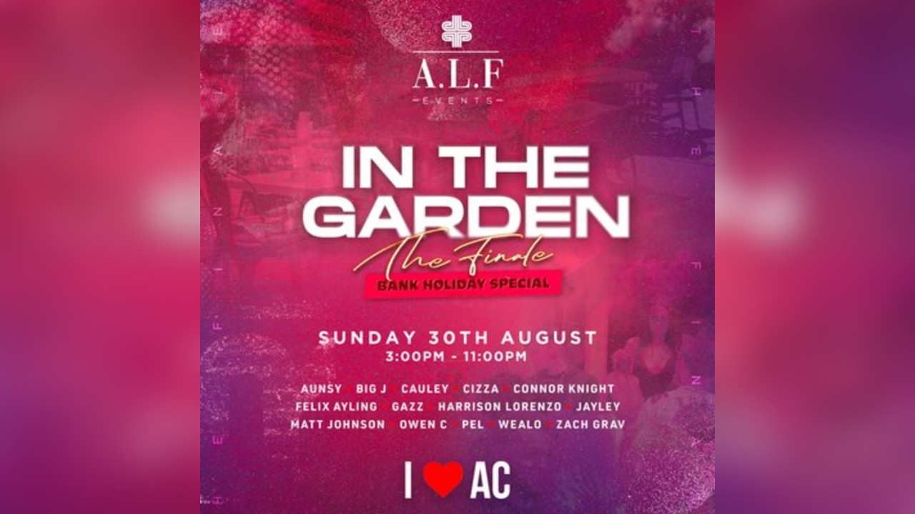 A.L.F Events In The Garden The Finale