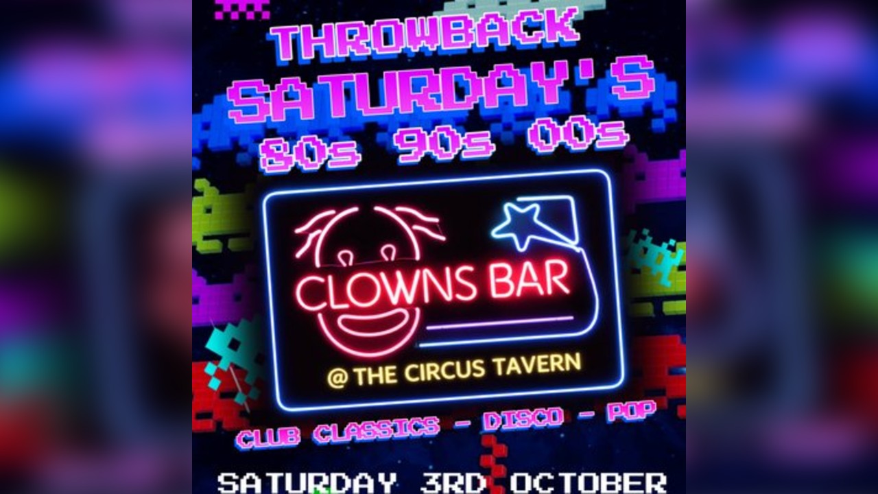 Throwback Saturdays @ The Clowns Bar