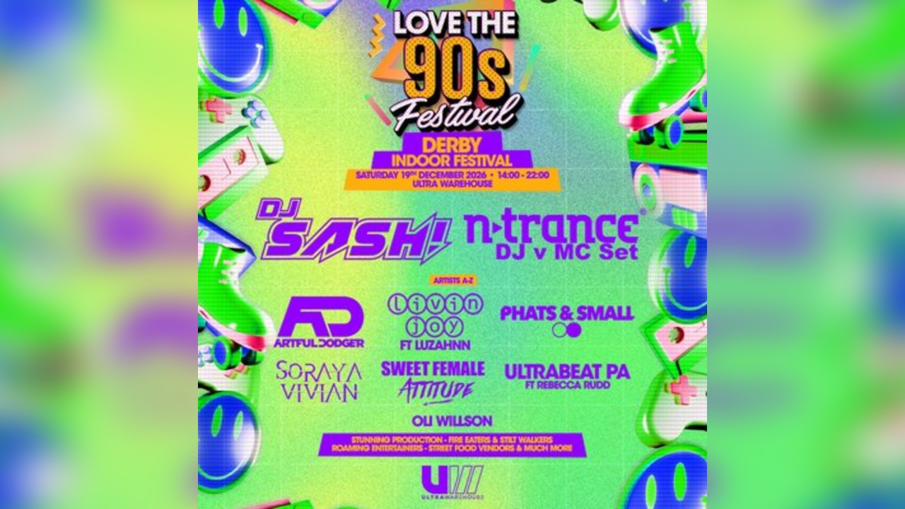DJ SASH & MORE | Love the 90s Festival | Ultra Warehouse, Derby