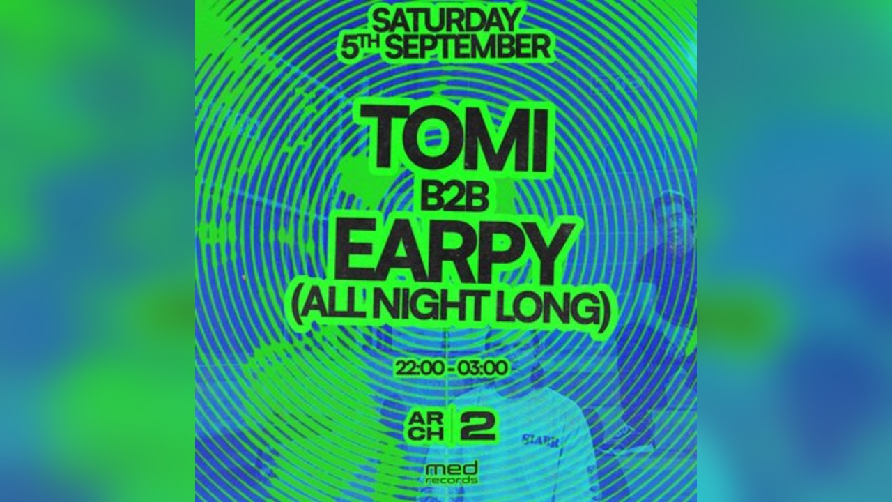 Tomi B2B Earpy (All Night Long) at Arch 2 Windsor.