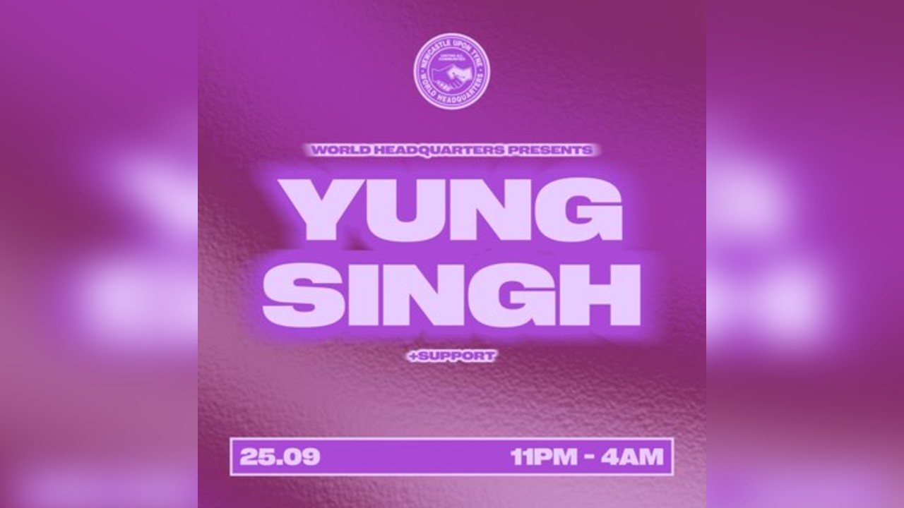 World HQ presents Yung Singh