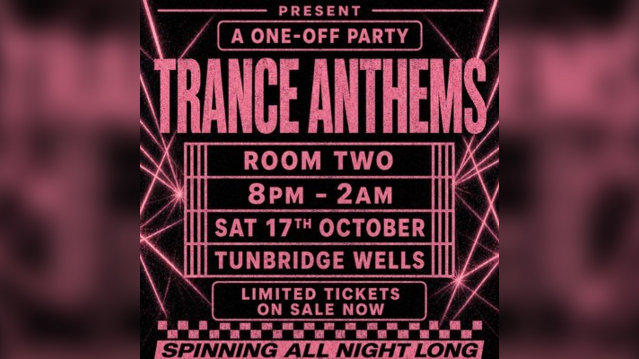 Trance Anthems - Tunbridge Wells