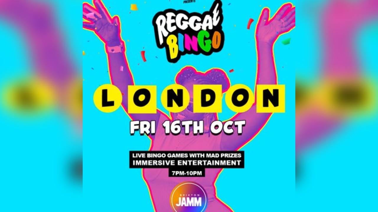 Reggae Bingo - London - Fri 16th Oct