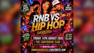 RNB VS HIP HOP - Shoreditch Party - Everyone Free Before 12AM