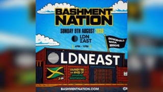 BASHMENT NATION at LDN EAST: JA Independence Block Day Party