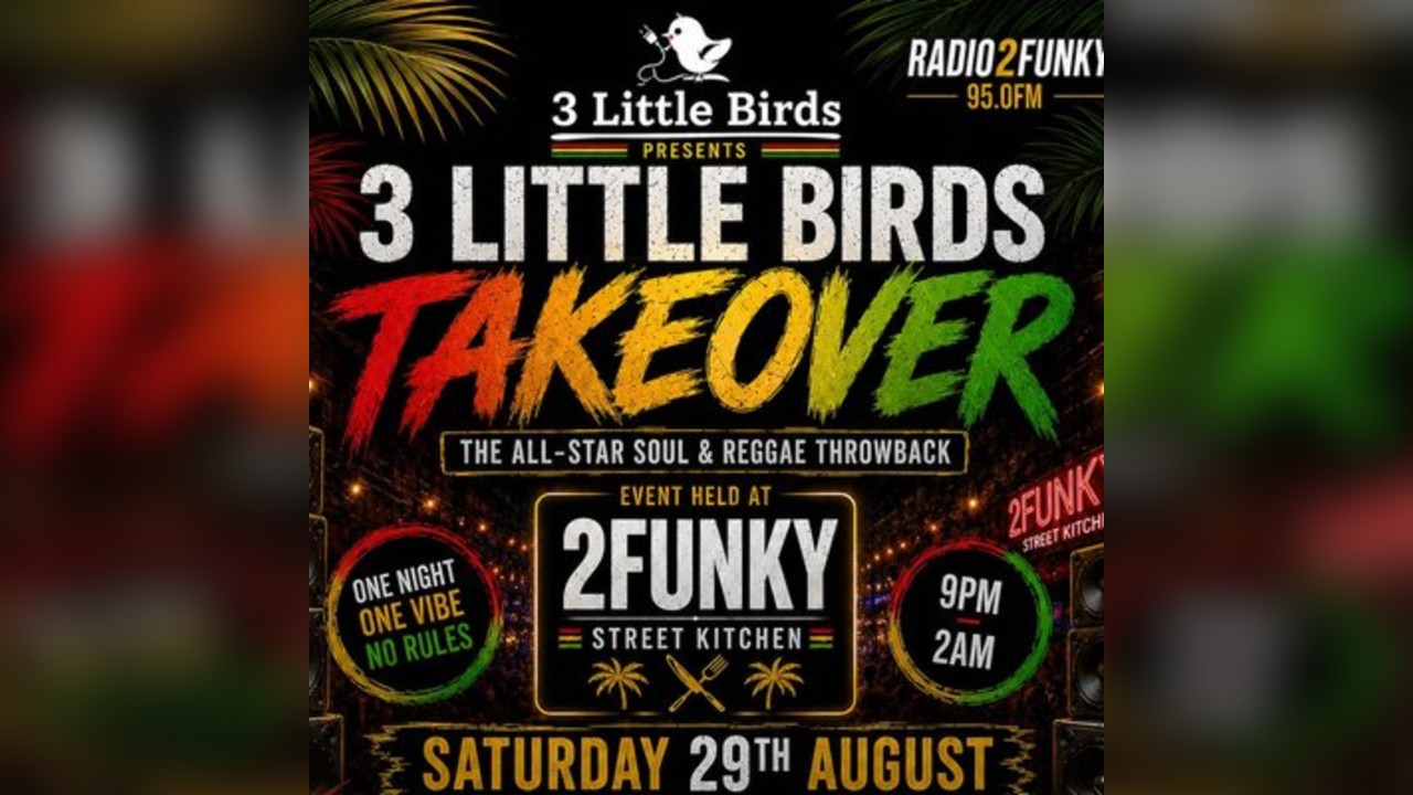 3 Little Birds Takeover - The All-Star Soul & Reggae Throwback