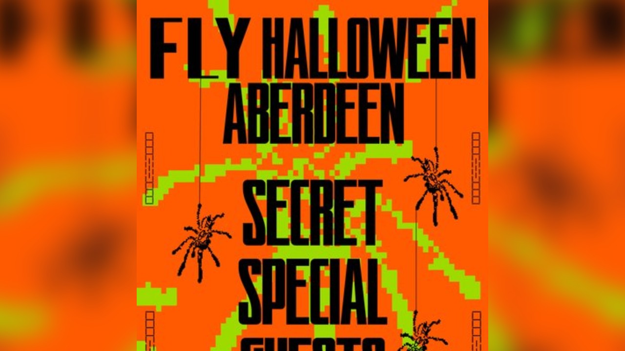 FLY Halloween Aberdeen | Secret Special Guests
