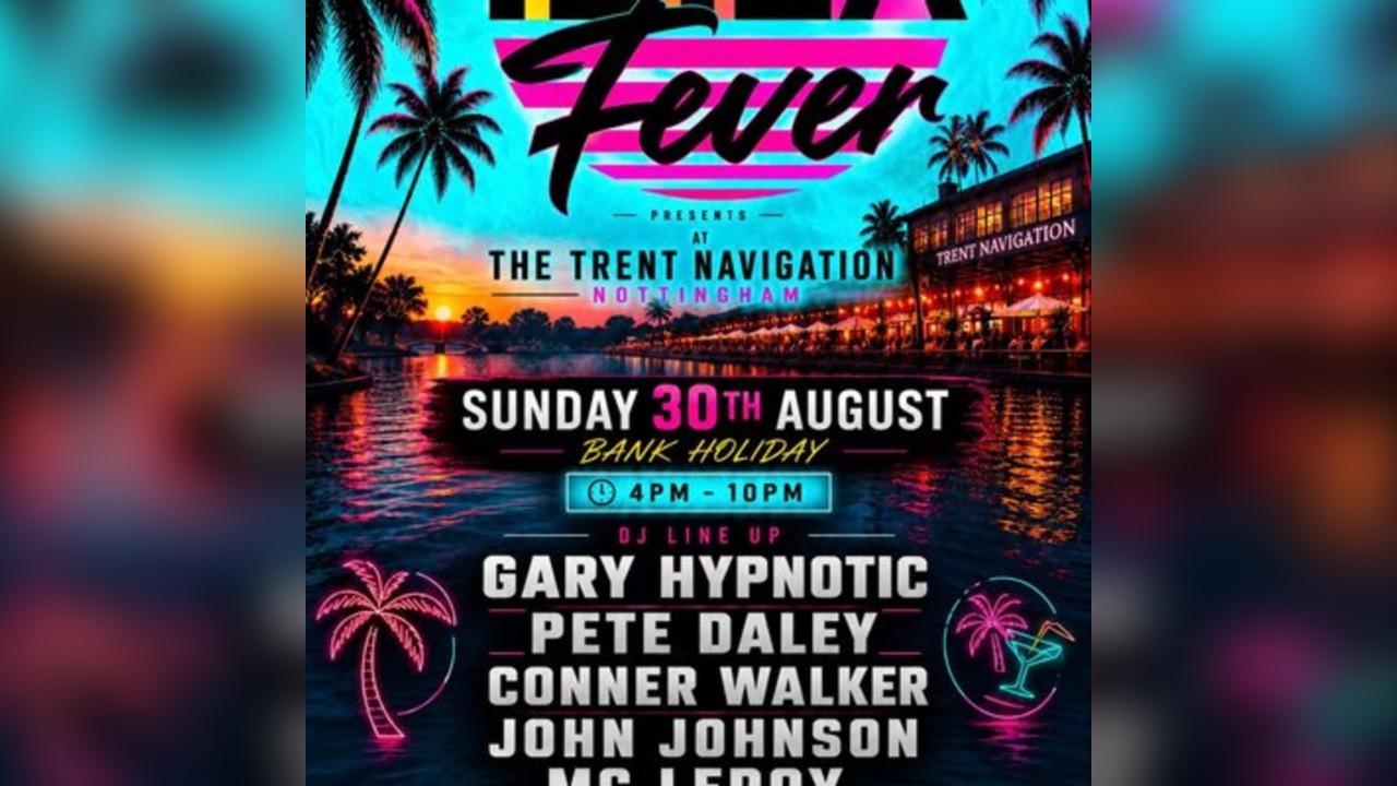 Ibiza  Fever Trent Navigation