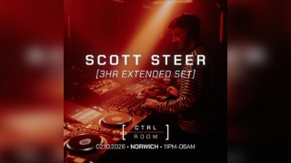 Scott Steer [3HR EXTENDED SET] - CTRL ROOM, NORWICH